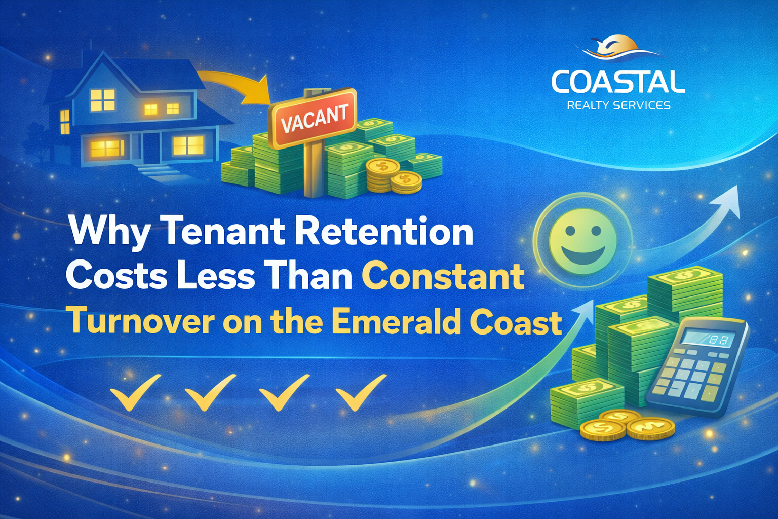 Why Tenant Retention Costs Less Than Constant Turnover on the Emerald Coast